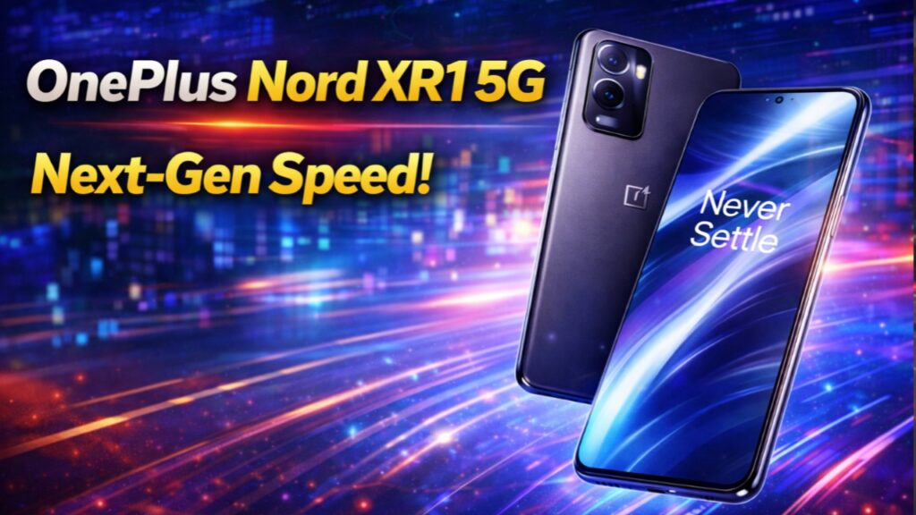 OnePlus Nord XR1 5G एक प्रीमियम डिजाइन, शक्तिशाली प्रोसेसर, शानदार कैमरा और लंबी बैटरी लाइफ के साथ आने वाला नया 5G स्मार्टफोन है।